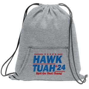 Hawk Tuah 24 Spit On That Thang Sweatshirt Cinch Pack Bag