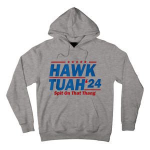 Hawk Tuah 24 Spit On That Thang Tall Hoodie