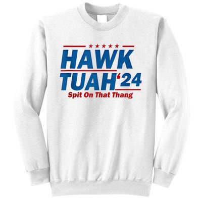 Hawk Tuah 24 Spit On That Thang Sweatshirt