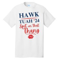 Hawk Tuah 24 Spit On That Thang Red Lips Tall T-Shirt