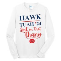 Hawk Tuah 24 Spit On That Thang Red Lips Tall Long Sleeve T-Shirt