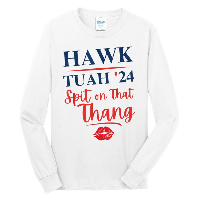 Hawk Tuah 24 Spit On That Thang Red Lips Tall Long Sleeve T-Shirt