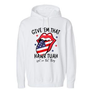 Hawk Tuah 24 Spit On That Thang Tees Hb Hawk Tuah Spit On That Thang Garment-Dyed Fleece Hoodie