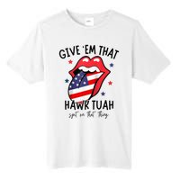 Hawk Tuah 24 Spit On That Thang Tees Hb Hawk Tuah Spit On That Thang Tall Fusion ChromaSoft Performance T-Shirt