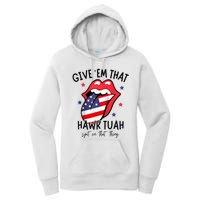 Hawk Tuah 24 Spit On That Thang Tees Hb Hawk Tuah Spit On That Thang Women's Pullover Hoodie