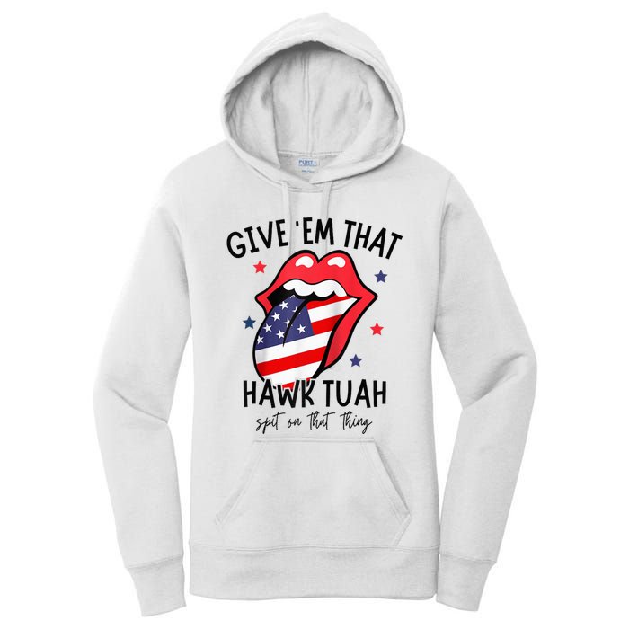 Hawk Tuah 24 Spit On That Thang Tees Hb Hawk Tuah Spit On That Thang Women's Pullover Hoodie