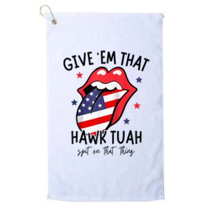 Hawk Tuah 24 Spit On That Thang Tees Hb Hawk Tuah Spit On That Thang Platinum Collection Golf Towel