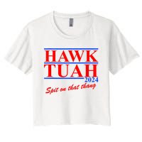 Hawk Tuah 24 Spit On That Thang Women's Crop Top Tee