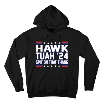 Hawk Tuah 2024 Spit On That Thang Hawk Tuah Girl Hoodie