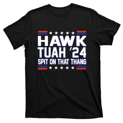 Hawk Tuah 2024 Spit On That Thang Hawk Tuah Girl T-Shirt