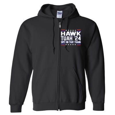 Hawk Tuah 2024 Spit On That Thang Hawk Tuah Girl Full Zip Hoodie