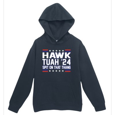 Hawk Tuah 2024 Spit On That Thang Hawk Tuah Girl Urban Pullover Hoodie