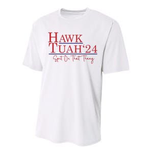 Hawk Tuah 24 Spit On That Thang Performance Sprint T-Shirt