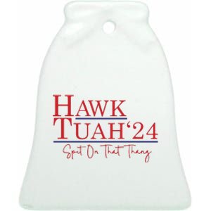 Hawk Tuah 24 Spit On That Thang Ceramic Bell Ornament