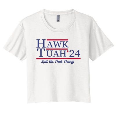 Hawk Tuah 24 Spit On That Thang Gift Women's Crop Top Tee