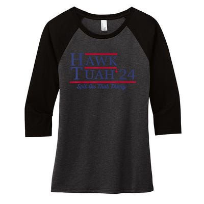 Hawk Tuah 24 Spit On That Thang Gift Women's Tri-Blend 3/4-Sleeve Raglan Shirt