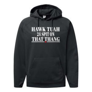 Hawk Tuah 24 Spit On That Thang Performance Fleece Hoodie