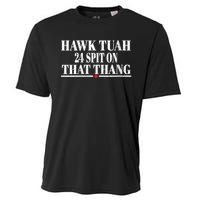 Hawk Tuah 24 Spit On That Thang Cooling Performance Crew T-Shirt