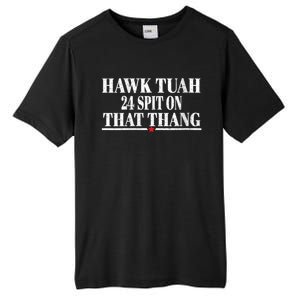 Hawk Tuah 24 Spit On That Thang Tall Fusion ChromaSoft Performance T-Shirt