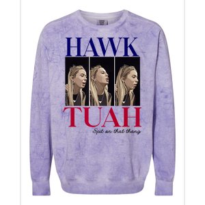 Hawk Tuah 24 Spit On That Thang Colorblast Crewneck Sweatshirt