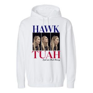 Hawk Tuah 24 Spit On That Thang Garment-Dyed Fleece Hoodie