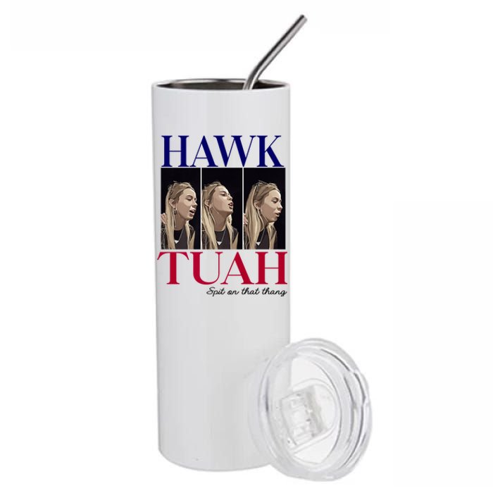 Hawk Tuah 24 Spit On That Thang Stainless Steel Tumbler