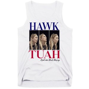 Hawk Tuah 24 Spit On That Thang Tank Top