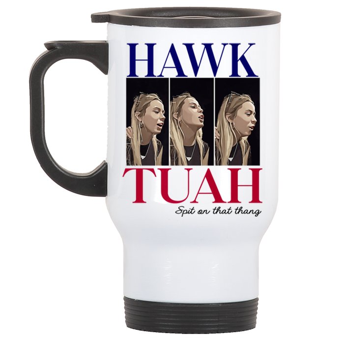 Hawk Tuah 24 Spit On That Thang Stainless Steel Travel Mug