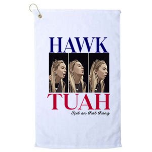 Hawk Tuah 24 Spit On That Thang Platinum Collection Golf Towel