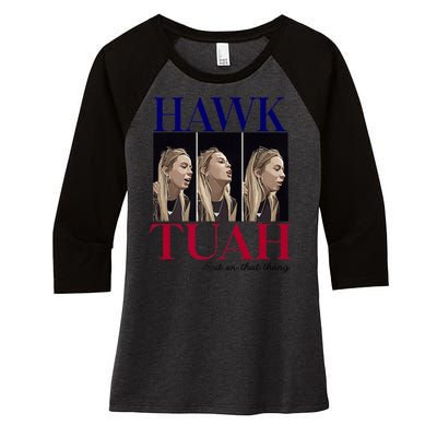 Hawk Tuah 24 Spit On That Thang Women's Tri-Blend 3/4-Sleeve Raglan Shirt