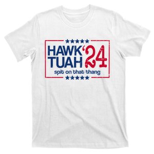 Hawk Tuah 24 Spit On That Thang T-Shirt