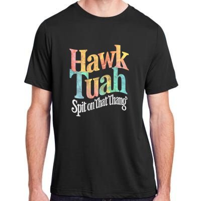 Hawk Tuah 24 Spit On That Thang Vibe 2024 Adult ChromaSoft Performance T-Shirt