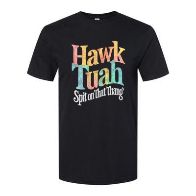 Hawk Tuah 24 Spit On That Thang Vibe 2024 Softstyle CVC T-Shirt