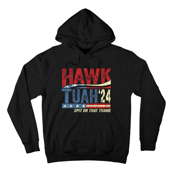 Hawk Tuah 24 Spit On That Thang Hawk Tuah 2024 Funny Viral Design Hoodie