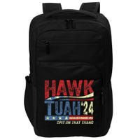 Hawk Tuah 24 Spit On That Thang Hawk Tuah 2024 Funny Viral Design Impact Tech Backpack