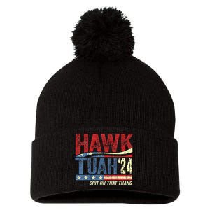 Hawk Tuah 24 Spit On That Thang Hawk Tuah 2024 Funny Viral Design Pom Pom 12in Knit Beanie