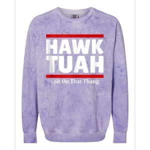 Hawk Tuah 24 Spit On That Thang Colorblast Crewneck Sweatshirt