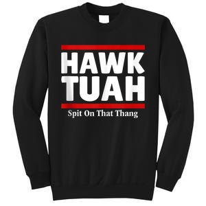 Hawk Tuah 24 Spit On That Thang Sweatshirt