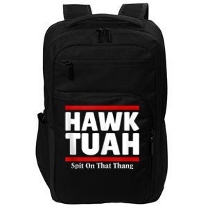 Hawk Tuah 24 Spit On That Thang Impact Tech Backpack