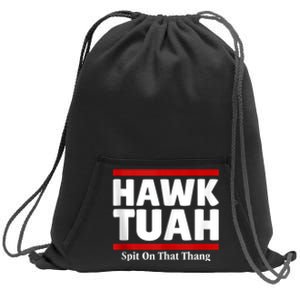 Hawk Tuah 24 Spit On That Thang Sweatshirt Cinch Pack Bag