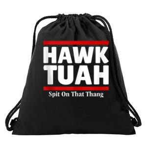 Hawk Tuah 24 Spit On That Thang Drawstring Bag