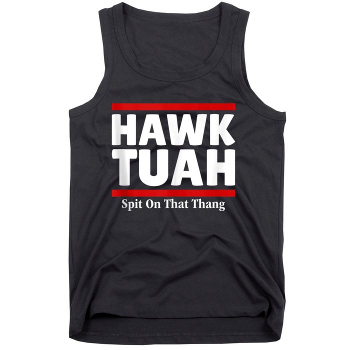 Hawk Tuah 24 Spit On That Thang Tank Top