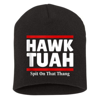 Hawk Tuah 24 Spit On That Thang Short Acrylic Beanie