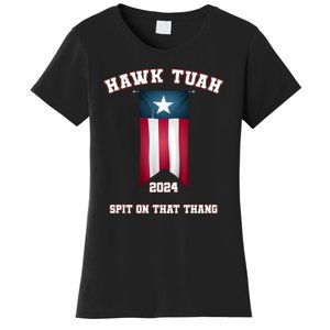 Hawk Tuah 2024 Women's T-Shirt