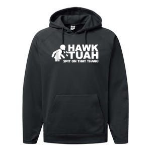 Hawk Tuah 24 Spit On That Thang Performance Fleece Hoodie