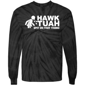 Hawk Tuah 24 Spit On That Thang Tie-Dye Long Sleeve Shirt