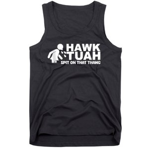 Hawk Tuah 24 Spit On That Thang Tank Top