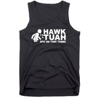 Hawk Tuah 24 Spit On That Thang Tank Top