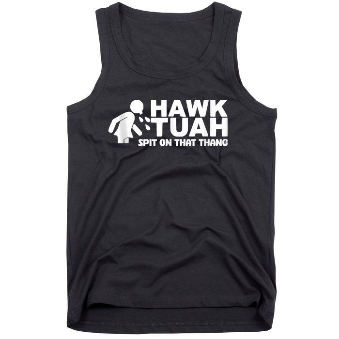 Hawk Tuah 24 Spit On That Thang Tank Top