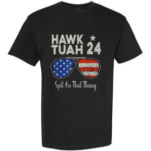 Hawk Tuah 24 Spit On That Thang American Flag Adult Humor Garment-Dyed Heavyweight T-Shirt